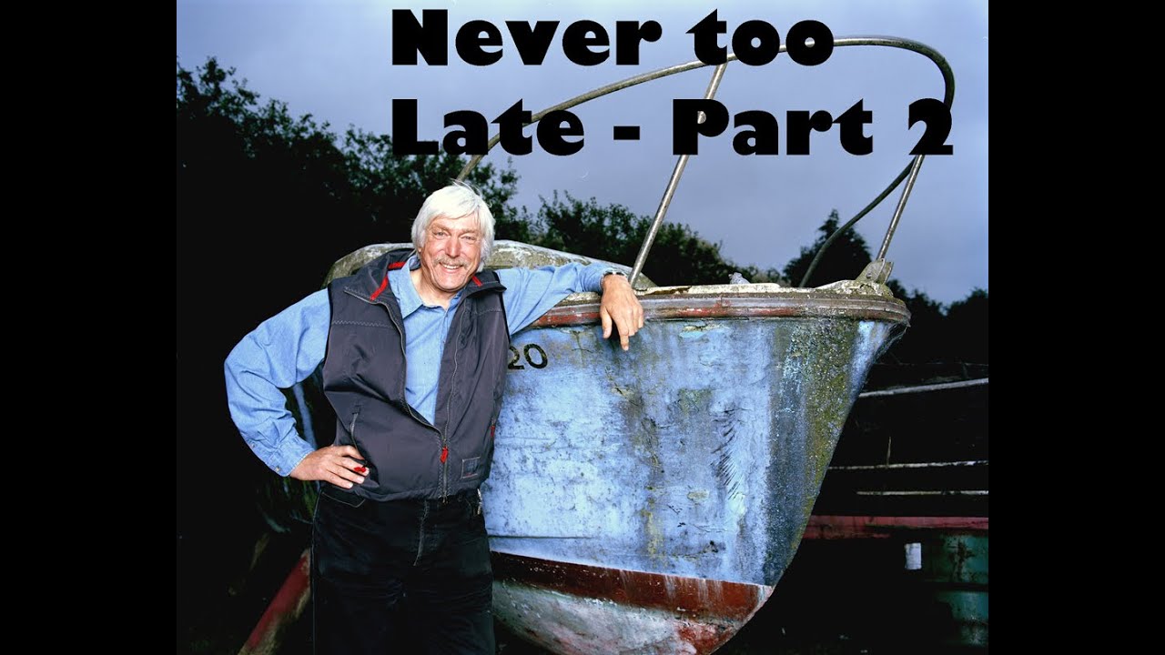 Never too Late   Part 2