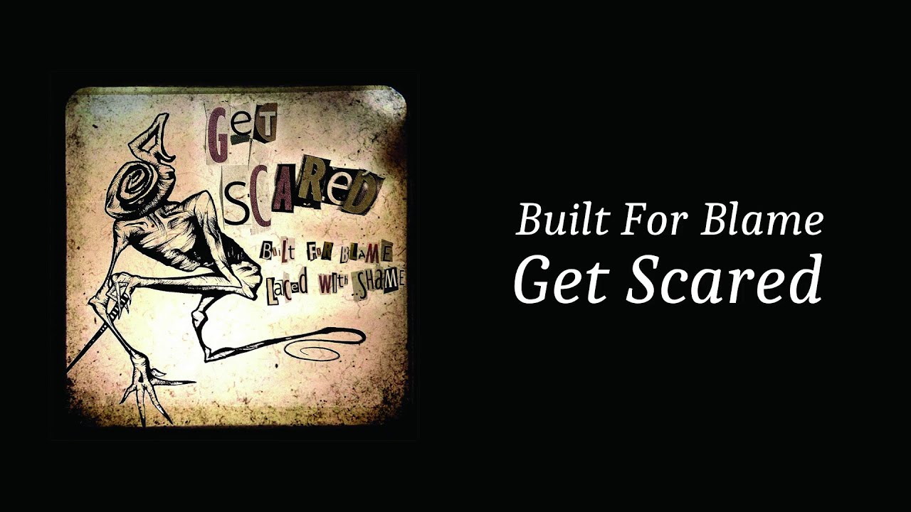 Built For Blame - Get Scared (Karaoke / Instrumental)