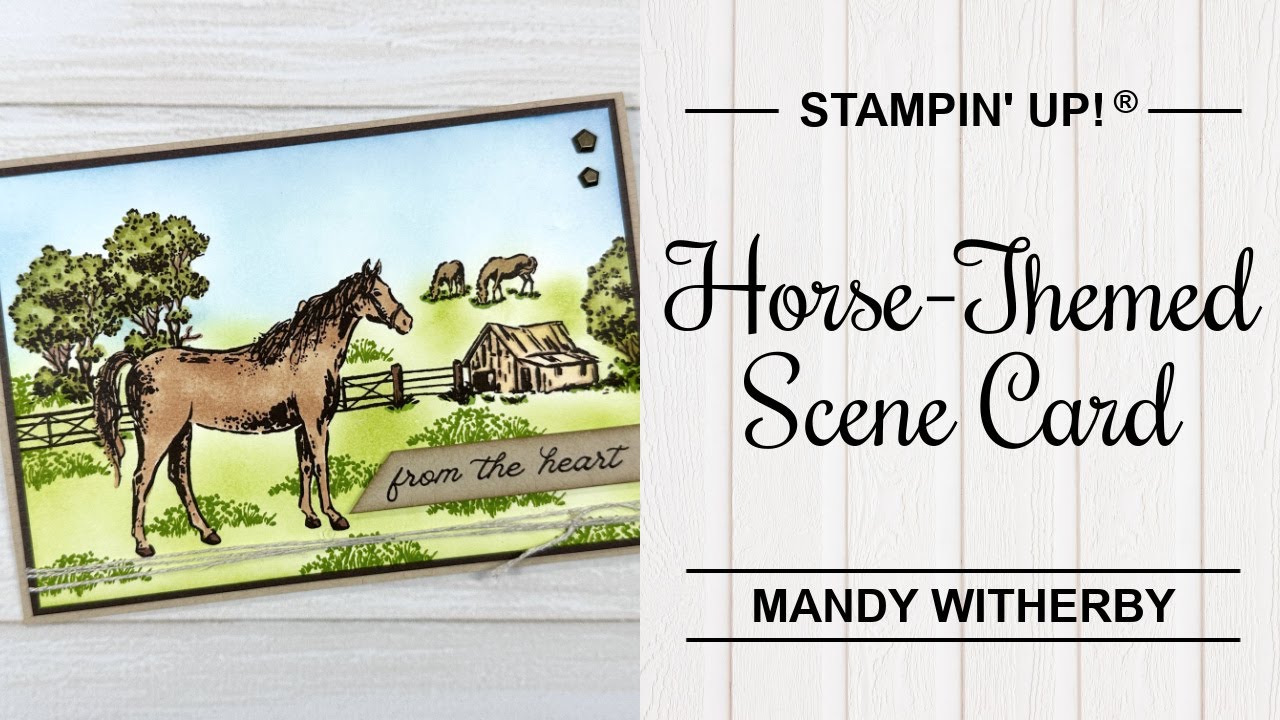 Horse-Themed Scene Card | Unbridled Beauty Stamp Set Card Making Tutorial