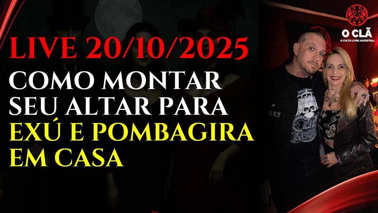 LIVE 20/10/2025 - COMO MONTAR O SEU ALTAR PARA EX&Uacute; E POMBA GIRA EM CASA