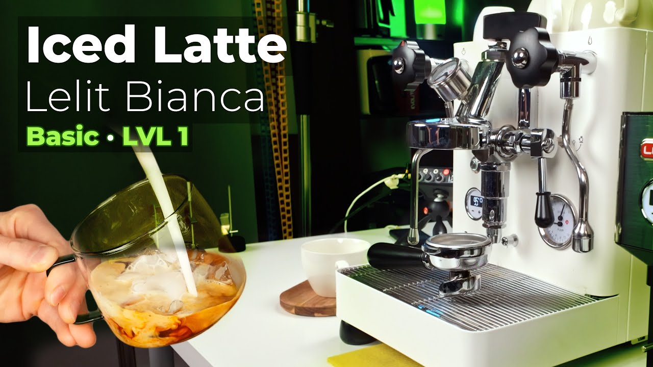 Iced Latte · Lelit Bianca · LVL 1