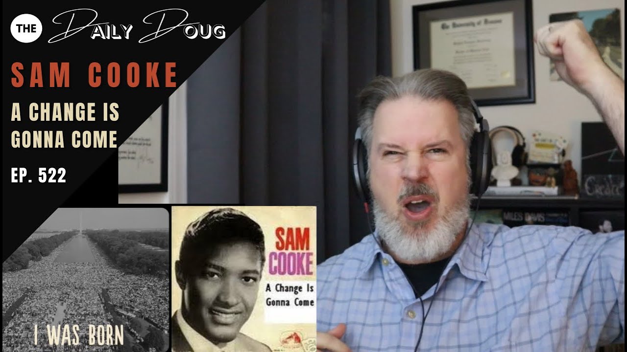 Classical Composer Reacts to A Change is Gonna Come (Sam Cooke) | The Daily Doug (Episode 522)