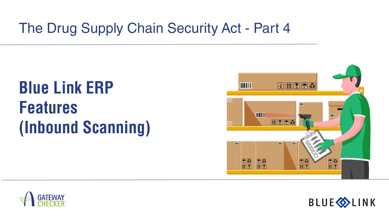 DSCSA Webinar Series Session 4: Blue Link ERP DSCSA Customers - What's Next?