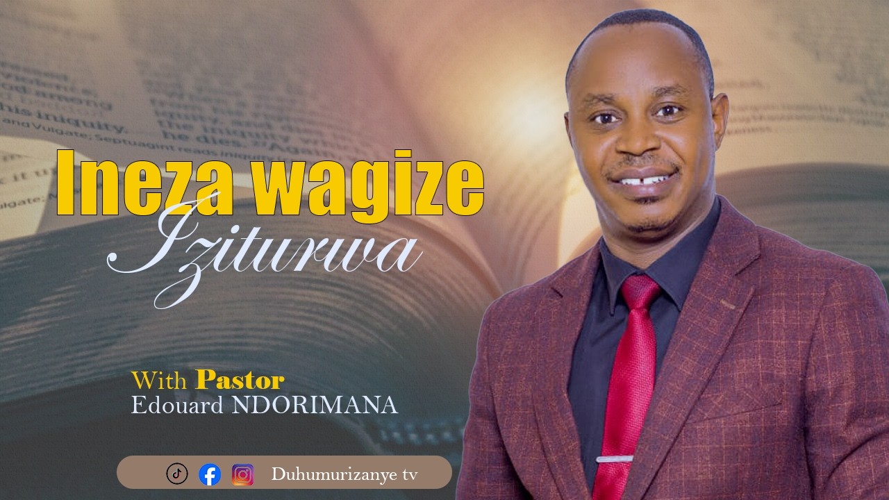 🔴LIVE: INEZA WAGIZE IZITURWA 19.03.2026 ||HAMWE REV NDORIMANA EDOUARD.