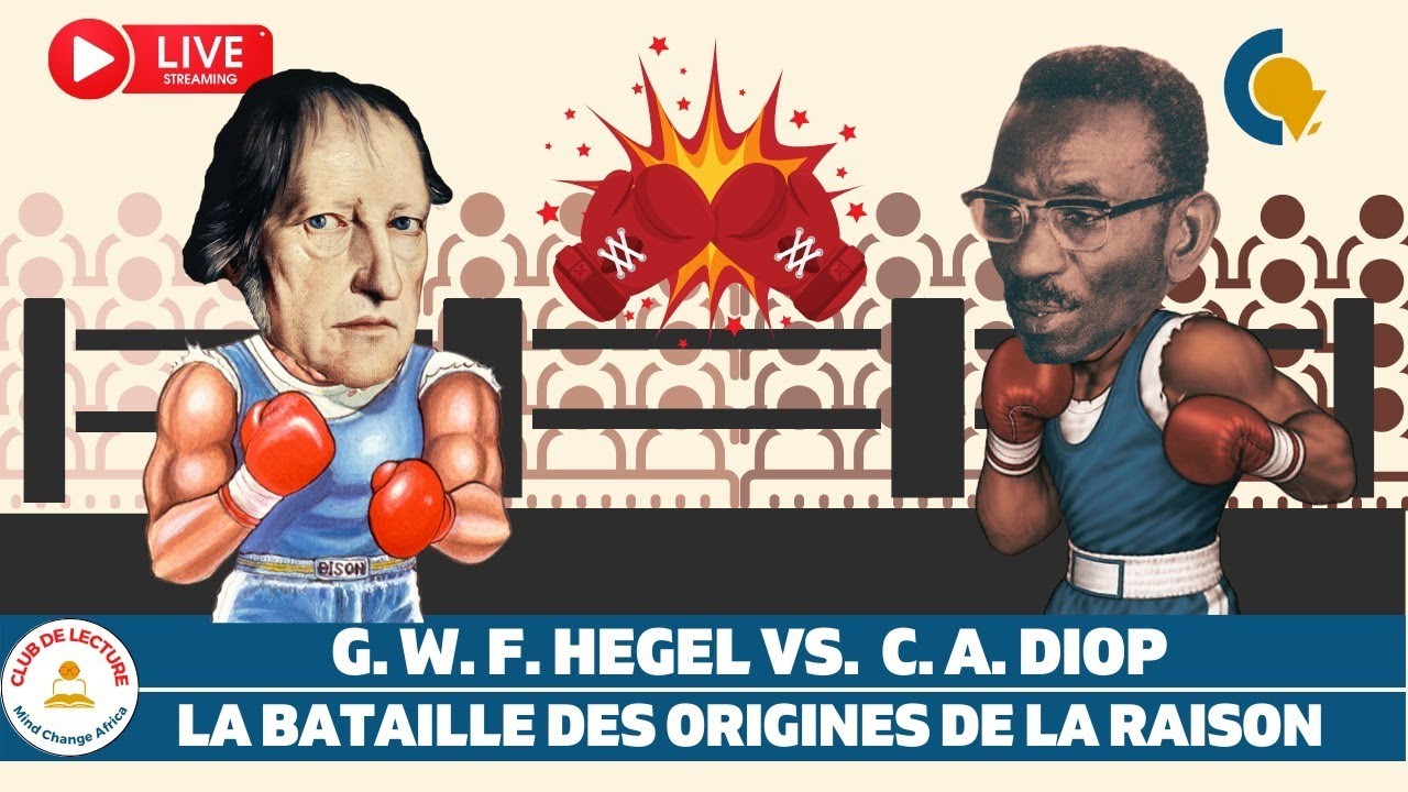 Live#47 - G.W.F. HEGEL VS C.A. DIOP : La bataille des origines de la raison