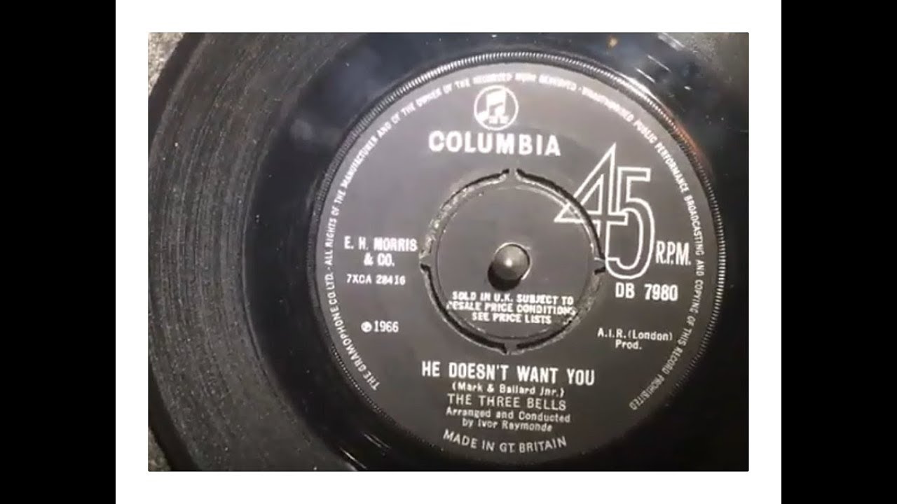 He Doesn't Want You ~ The Three Bells