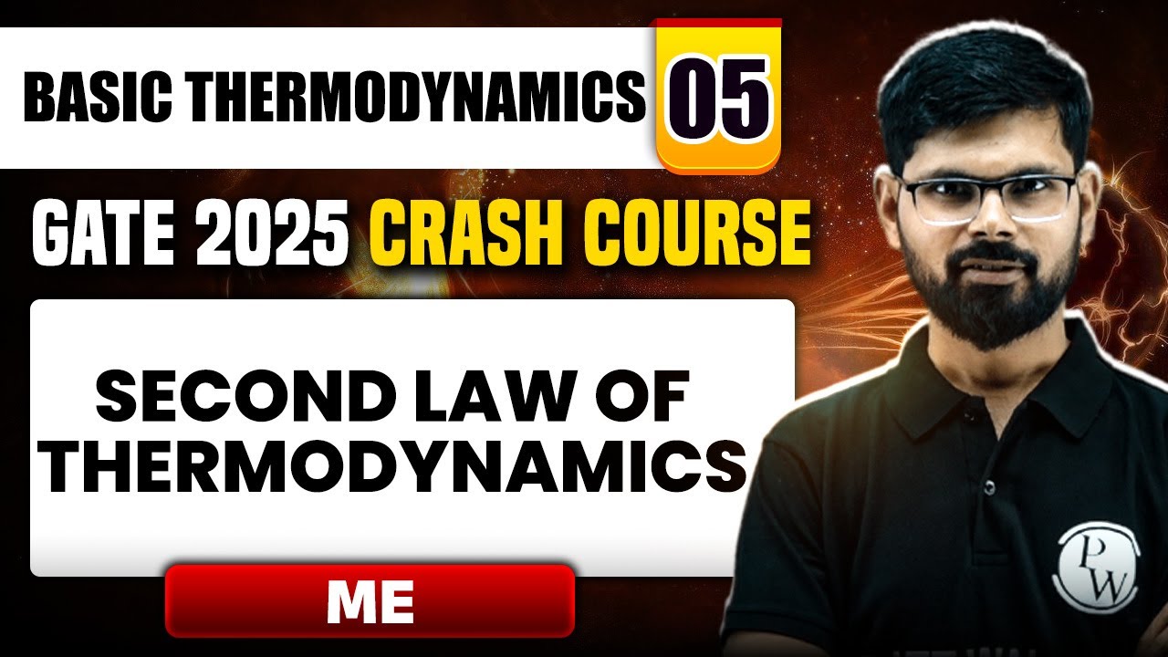 Basic Thermodynamics 05 | Second Law of Thermodynamics | Mechanical Engg. | GATE 2025 Crash Course