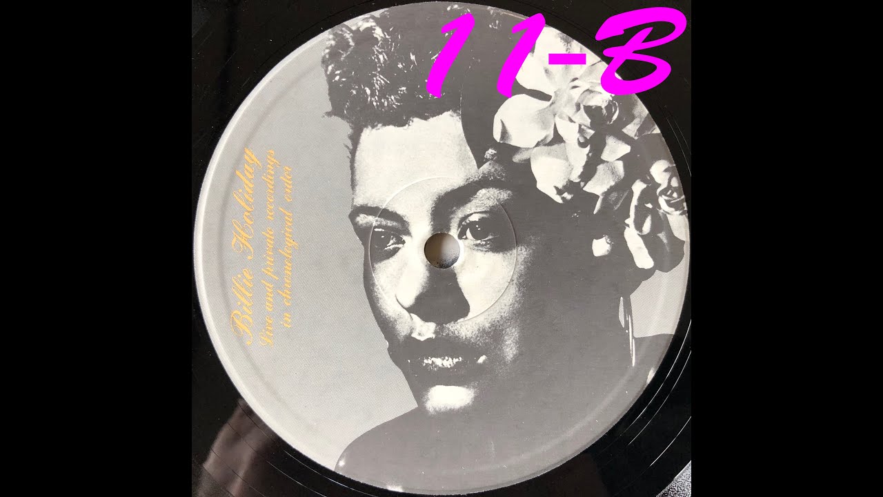 Billie Holiday / 11B /Live And Private Recordings In Chronological Order