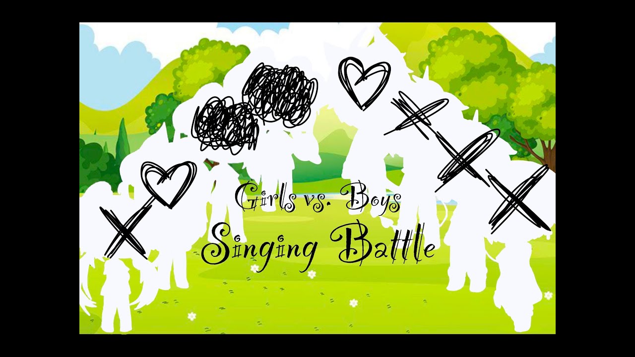 ♫ Girls vs. Boys Singing Battle ♫