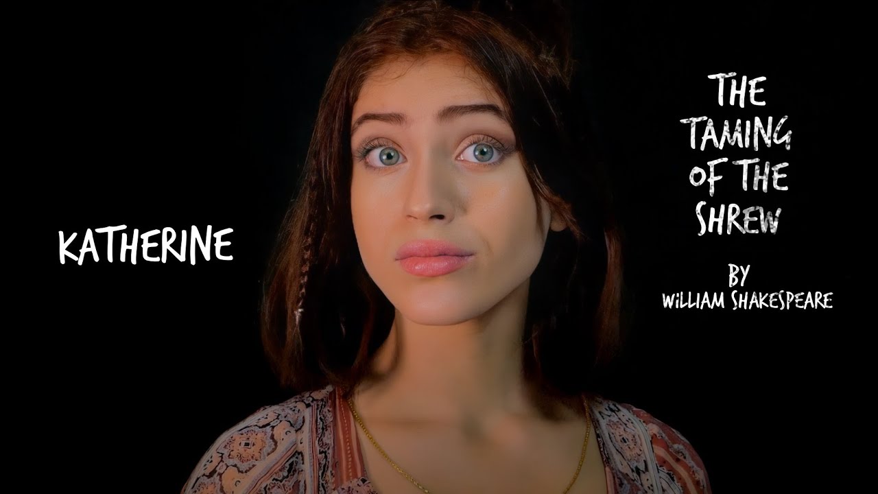 Shakespeare's Monologues || The Taming of the Shrew 