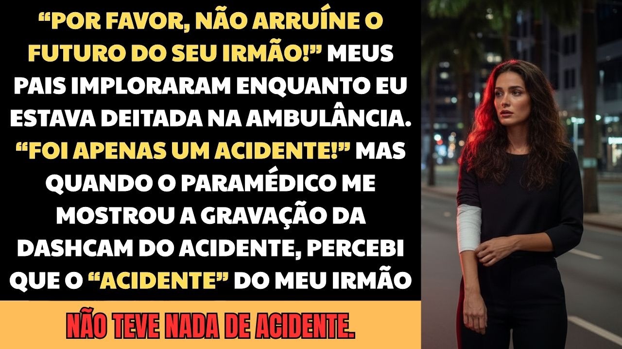 Meu Irmão Bateu Meu Carro e Me Deixou Ferida — Meus Pais Imploraram para Eu Mentir