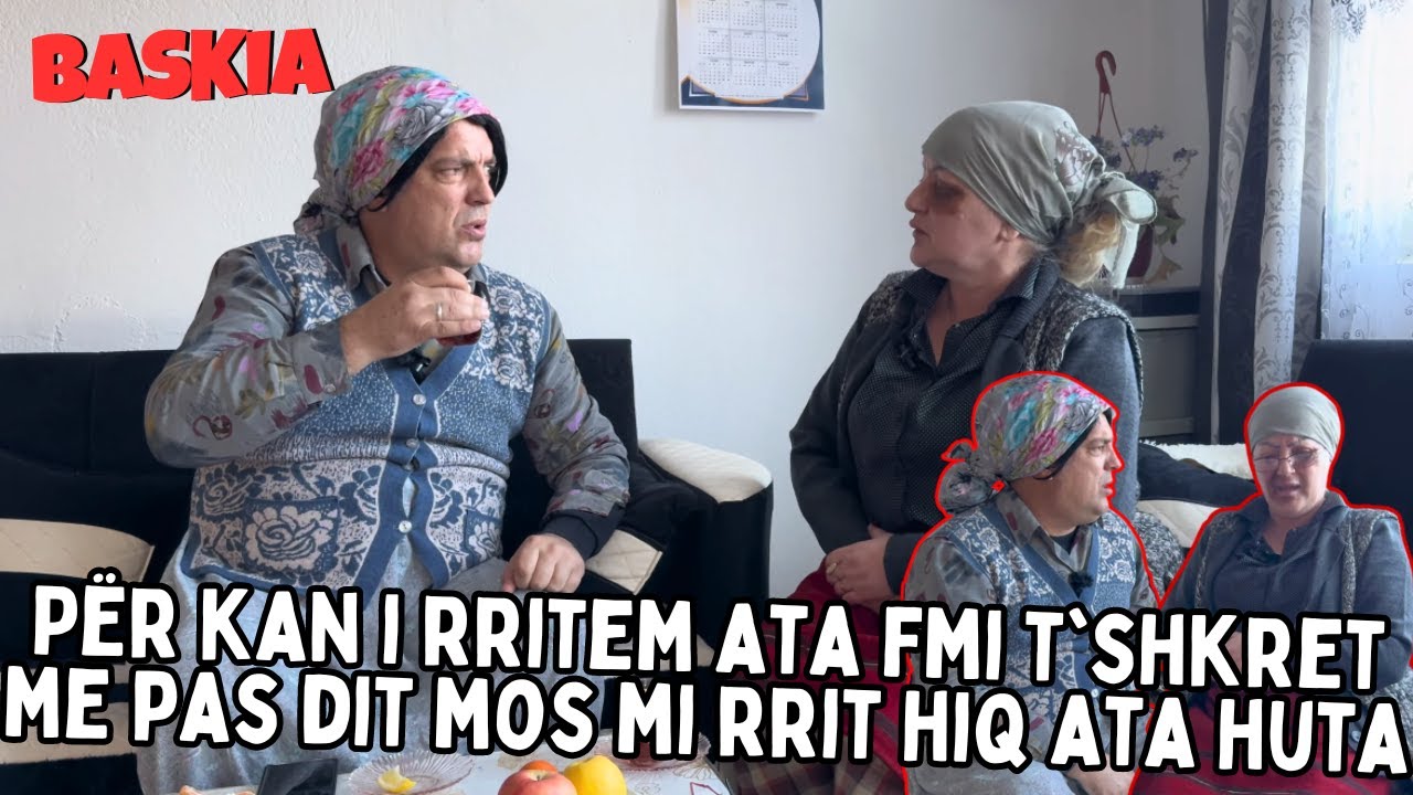Për kan i rritem ata fmi t'shkret me pas dit mos mi rrit hiq ata huta | Nanushi | Baskia