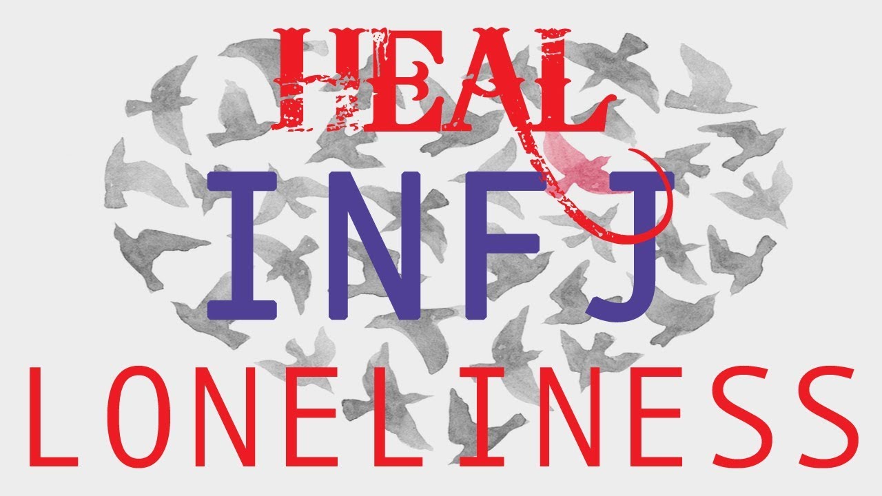 Healing INFJ Loneliness