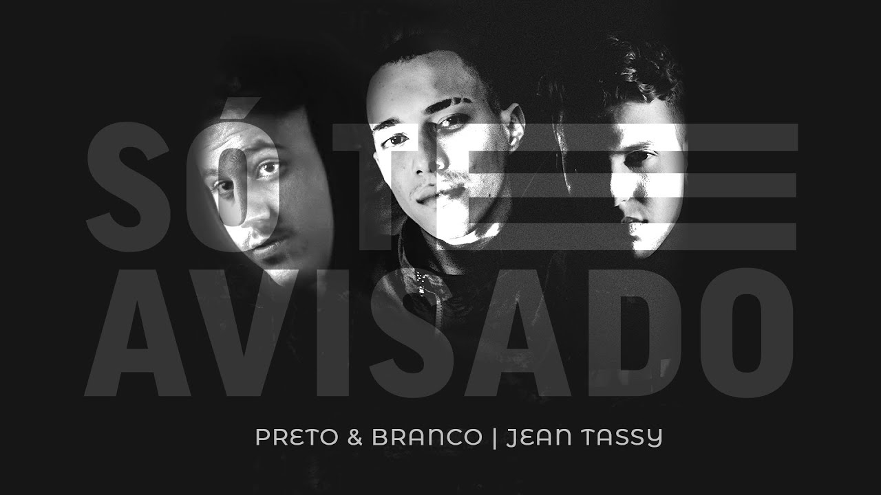 Preto & Branco feat Jean Tassy - S&oacute; Te Avisado