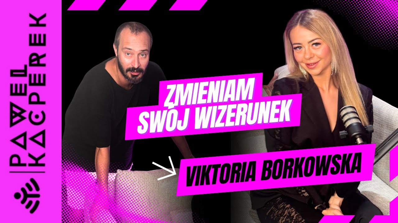 Zmieniam sw&oacute;j wizerunek - nowa Wiktoria Borkowska I PinkFlash Talks #3