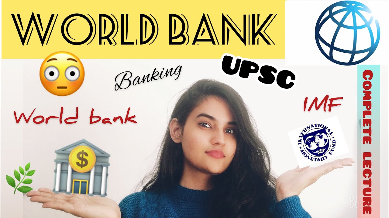 The International Monetary Fund (IMF) and the World Bank Explained in hindi