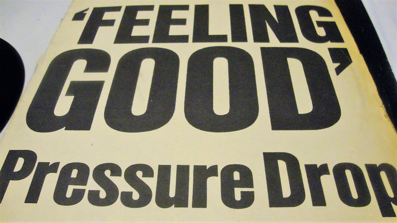 PRESSURE DROP - FEELING GOOD