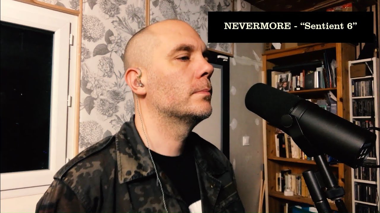 NEVERMORE AUDITION - Sentient 6