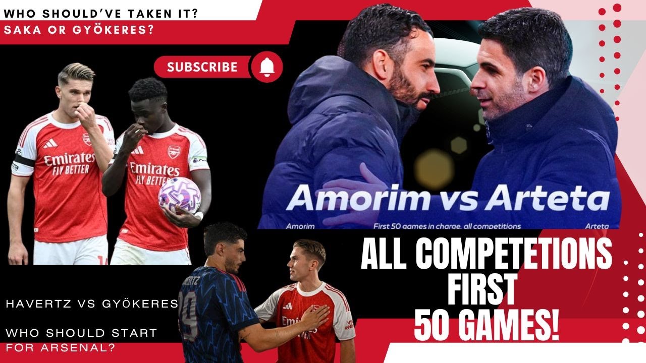 Arteta vs Amorim First 50 Games Compared🔥| Havertz & Gyökeres Debate🔥| Saka vs Gyökeres Penalty Talk