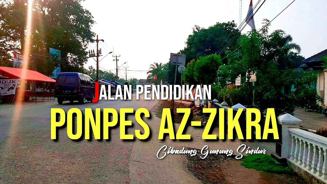 Ponpes Az zikra Gunung Sindur | Jalan Pendidikan Pondok Pesantren Az zikra Cibadung
