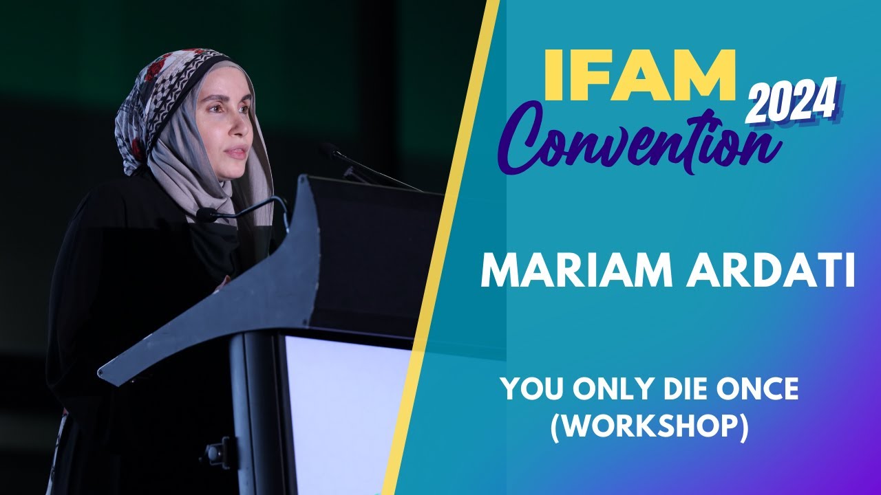 Mariam Ardati | You Only Die Once - Workshop | IFAM Convention 2024 | Day 1