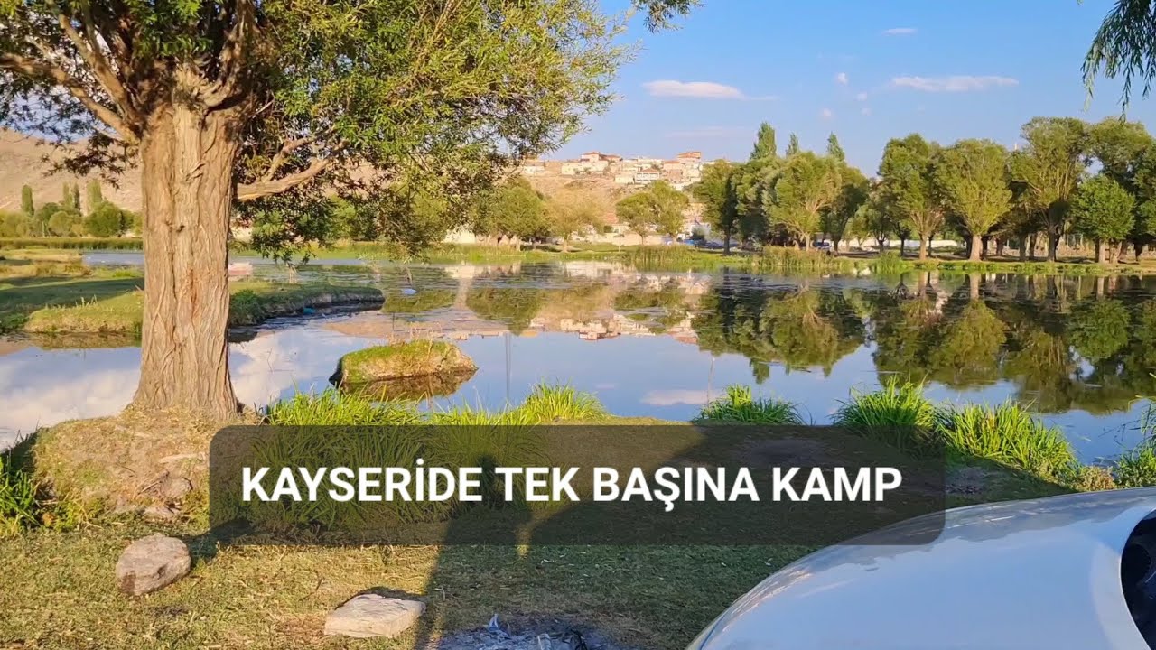 Kayseri de Tek başına kamp