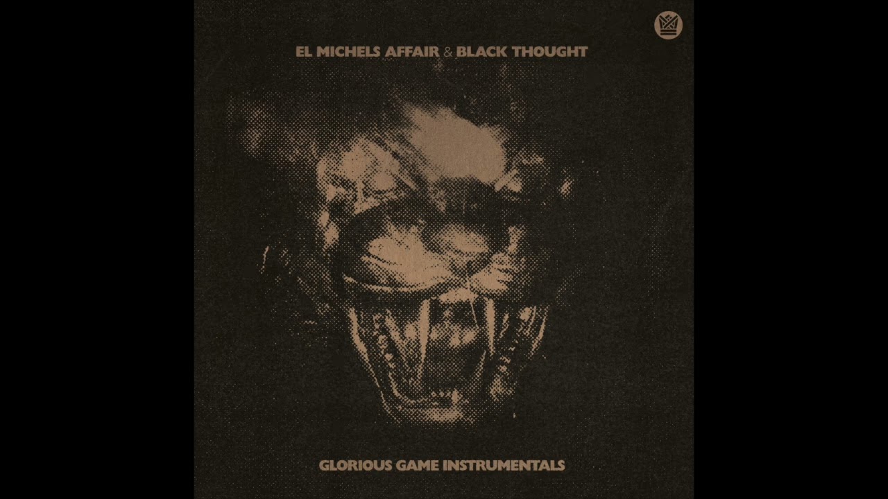 El Michels Affair & Black Thought - Glorious Game (Instrumentals) - Full Album Stream