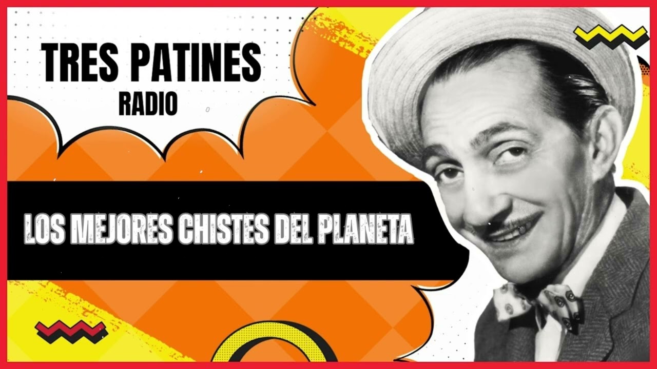 TRES PATINES RADIO _  Los Mejores Chistes del Planeta