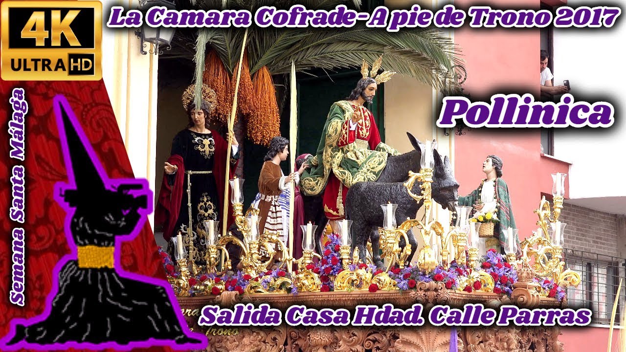 A PIE DE TRONO 2017: POLLINICA. SALIDA. SEMANA SANTA MÁLAGA 2017. UHD 4K