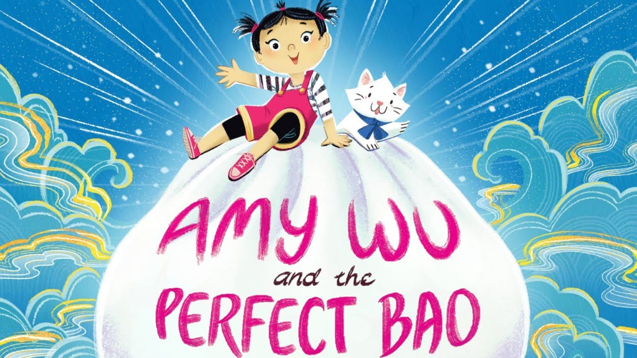 ☺️ Amy Wu and The Perfect Bao&mdash;Kids Book Asian American Heritage Chinese Lunar New Year Read Aloud