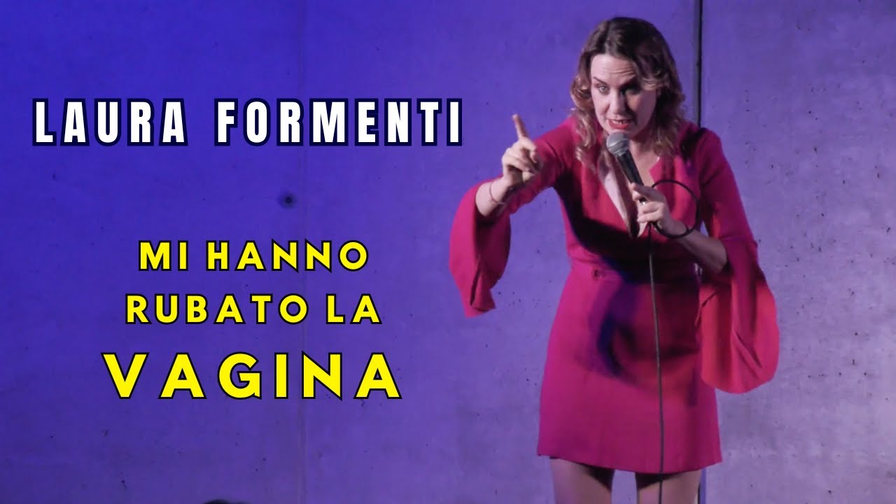 Mi hanno rubato la vagina |  | Laura Formenti | #standupcomedy #standupcomedyitalia