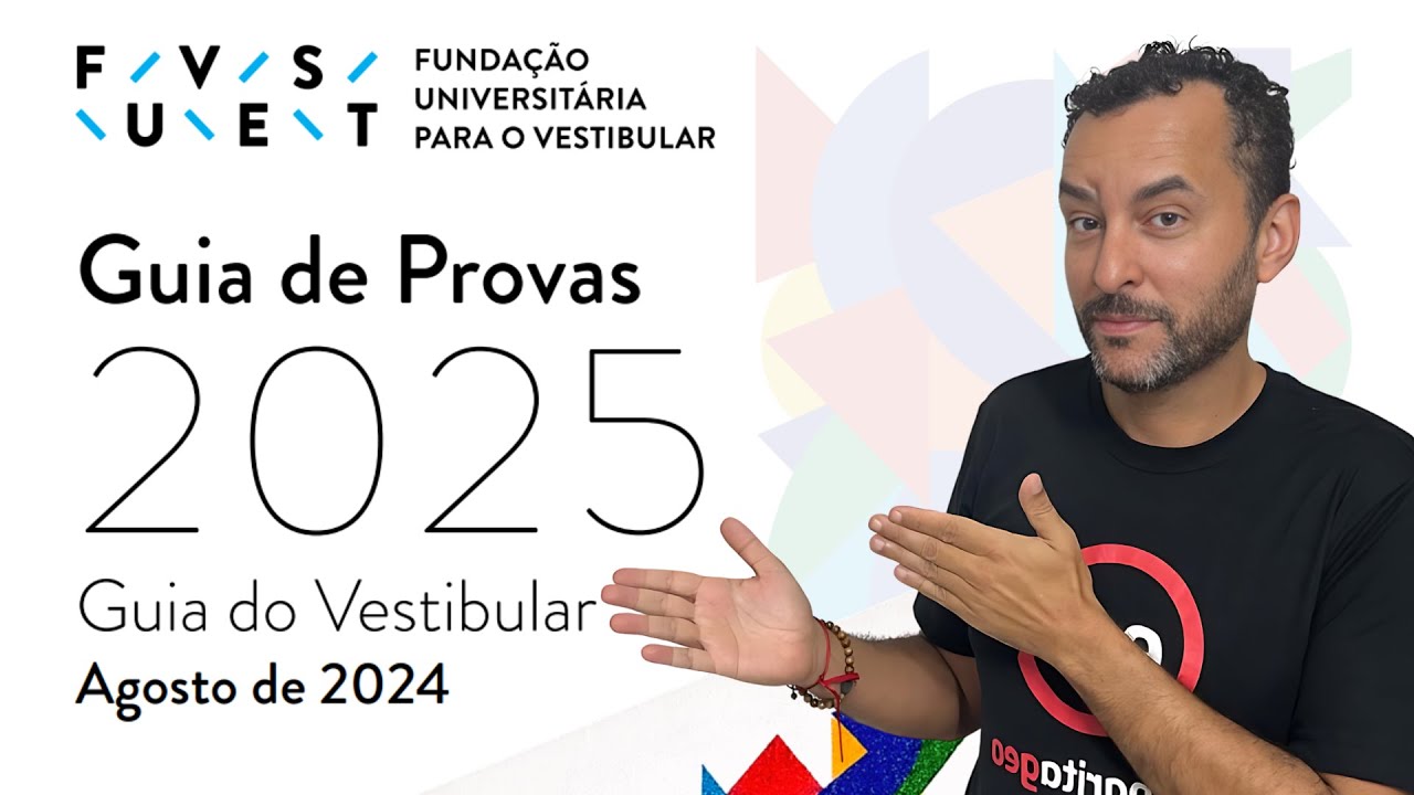 GUIA DE PROVAS FUVEST 2025 em detalhes