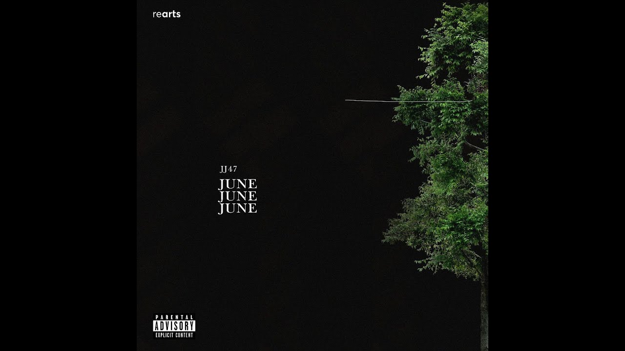 JUNE (FULL EP) - JJ47 (Prod. ‪@Jokhay ‬)