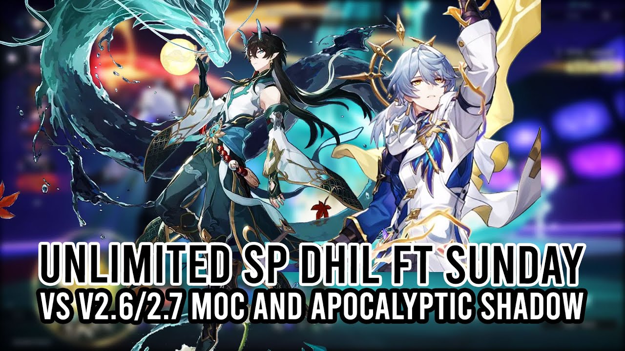 E1S1 DHIL New Best team ft E0S1 Sunday vs v2.6/2.7 MoC 11 and AS 4 | Honkai Star Rail