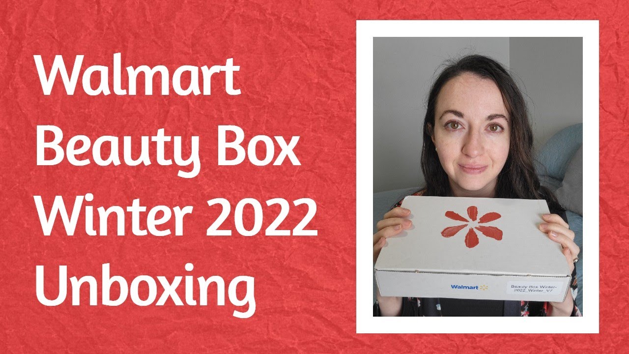 Walmart Beauty Box Winter 2022 Unboxing