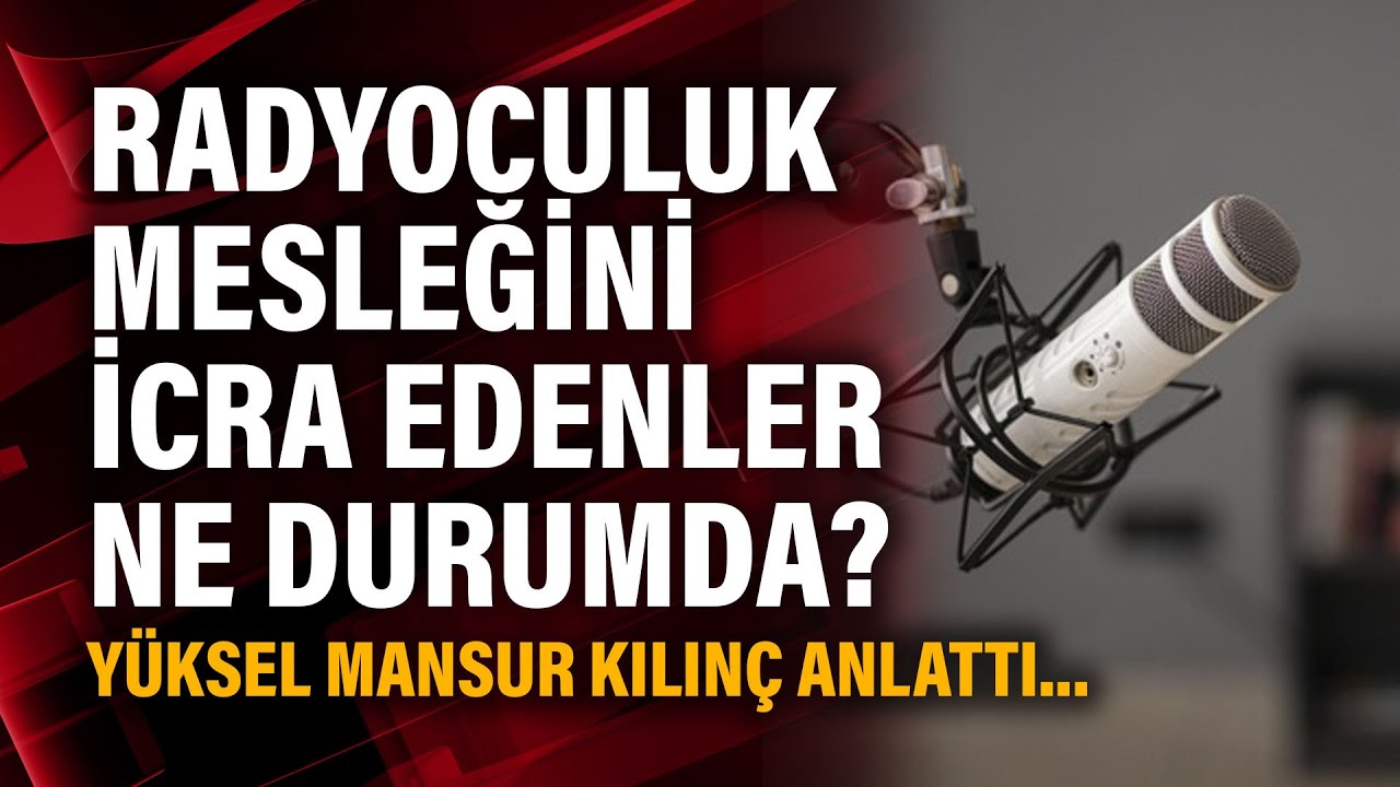 Radyoculuk mesleğini icra edenler ne durumda? Y&uuml;ksel Mansur Kılın&ccedil; anlattı...