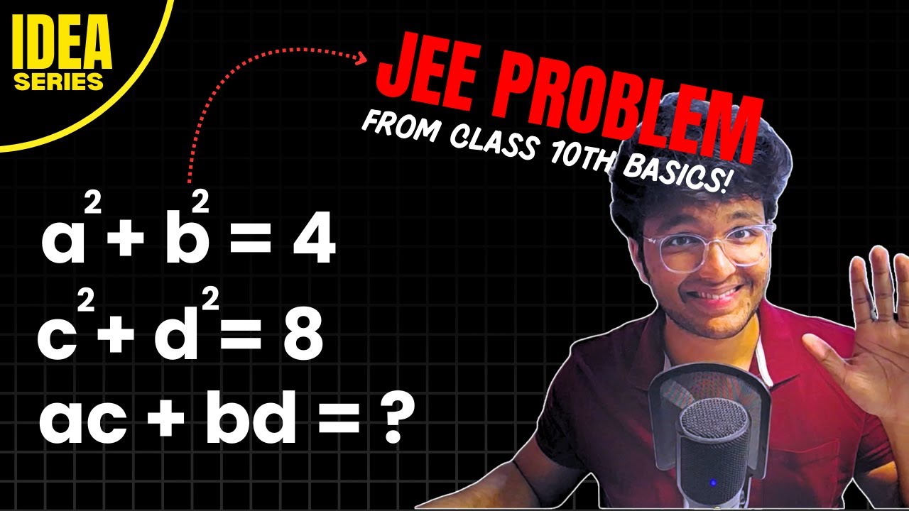 JEE Advanced level PROBLEM solved by Class 10th concept | Ep 10: IDEA Series | JEE M & Adv 2026/2027
