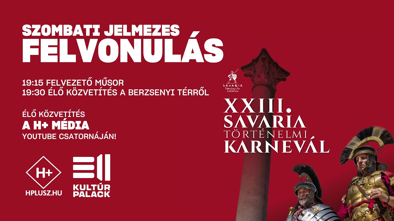 Élő közvetítés a Savaria Történelmi Karnevál szombati felvonulásáról (2024.08.24.)