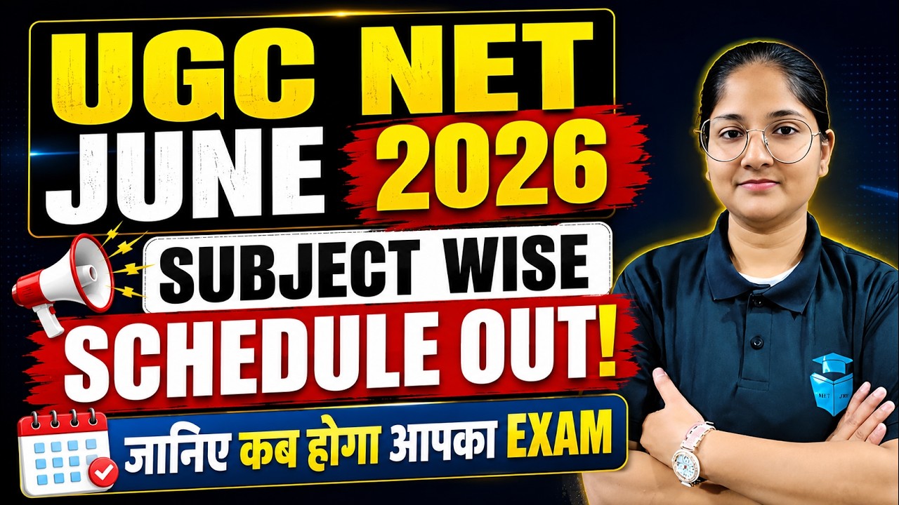 UGC NET Exam Dates Out | UGC NET Subject Wise Exam Schedule | UGC NET June 2026