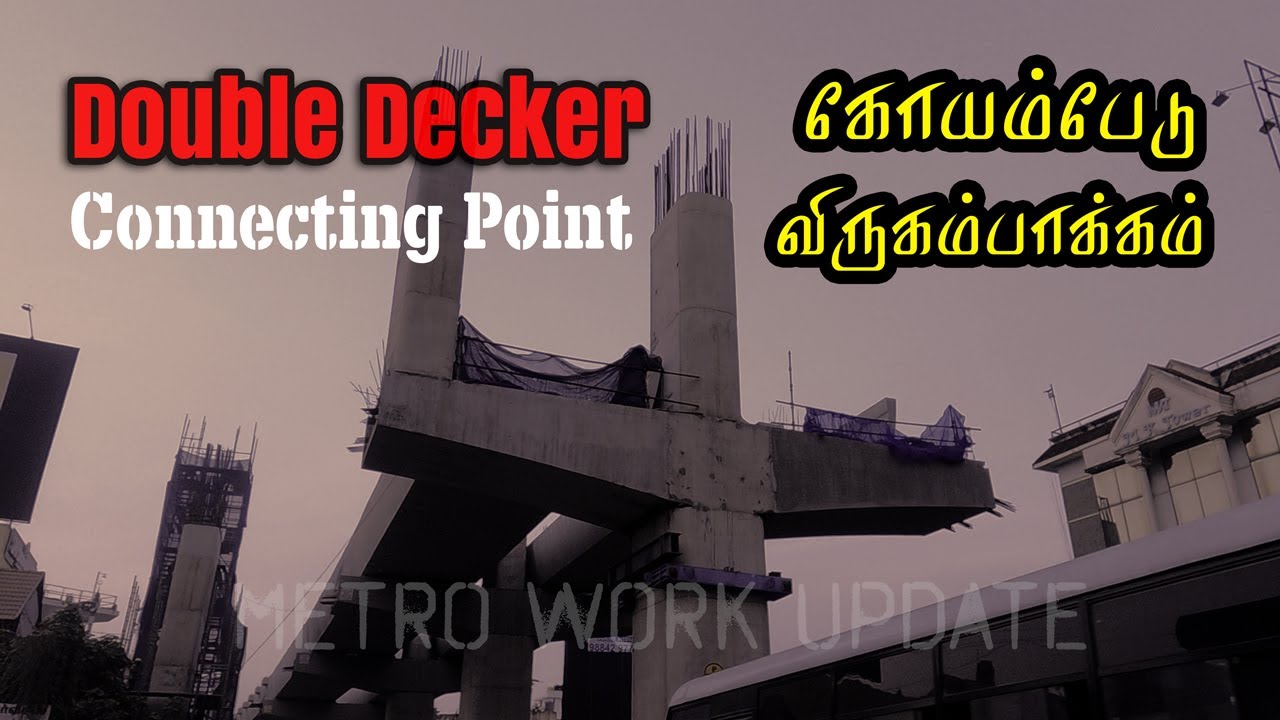 Koyambedu to Virugambakkam | Chennai Metro Phase 2 | double decker flyover junction