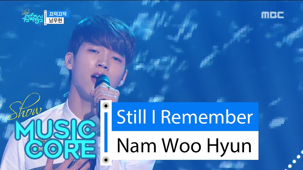 [HOT] Nam Woo Hyun(with. J.Yoon) - Still I Remember, 남우현 - 끄덕끄덕 Show Music core 20160521