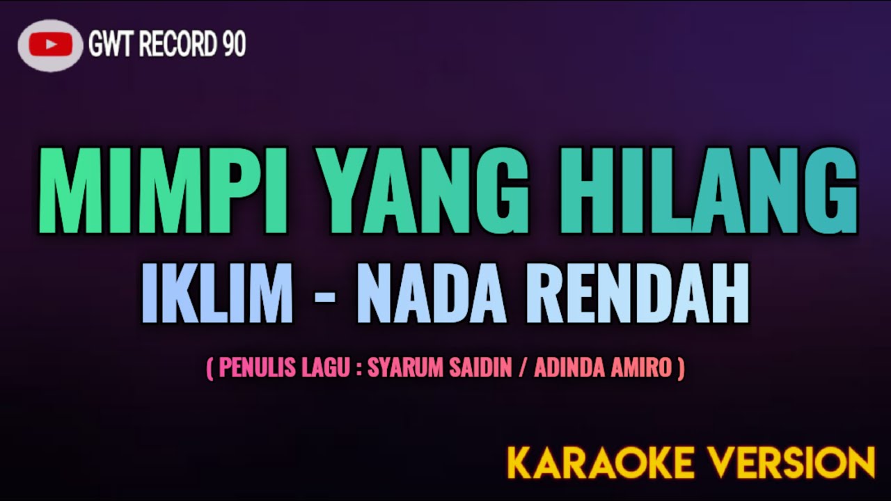 IKLIM - Mimpi Yang Hilang ( Karaoke Nada Rendah )