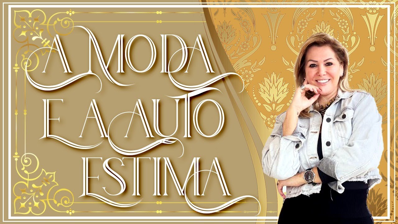 O que o Estilo tem com a Autoestima? | Moda Feminina e Estilo