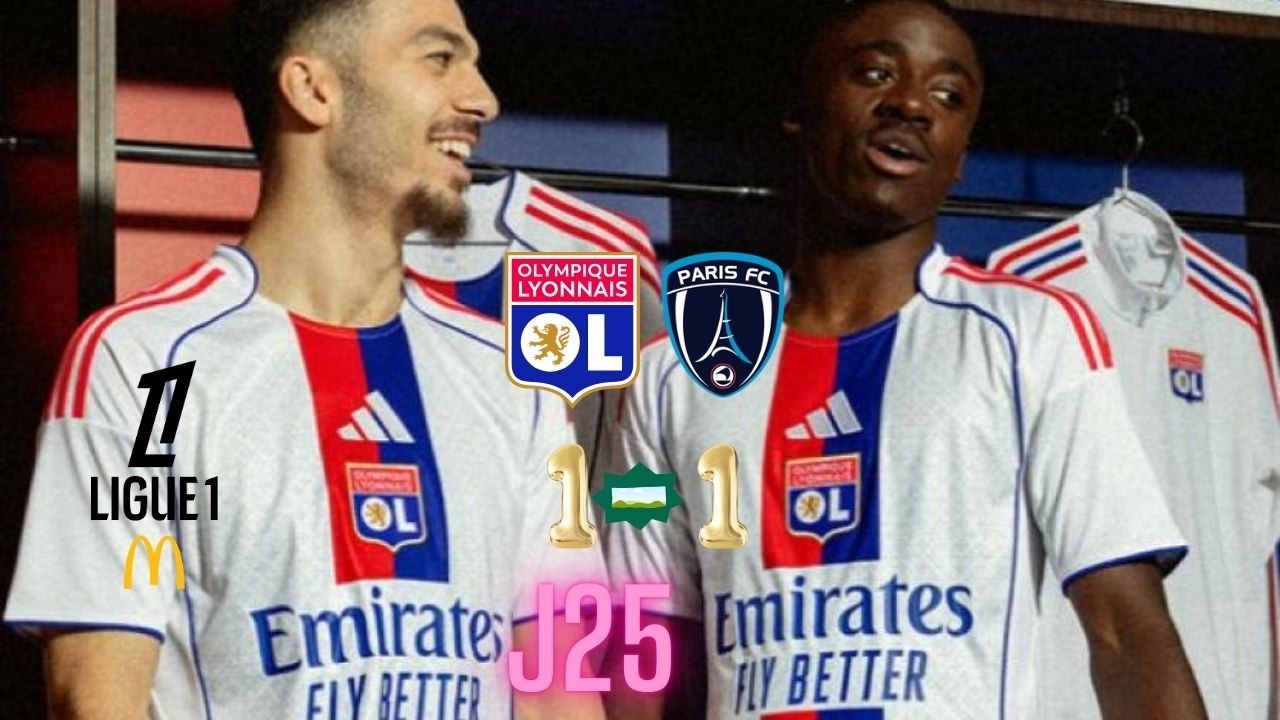 Les choses ne s'arrangent pas ! Débrief Match OL - PARIS FC (1-1) Ligue 1 - J25 -  Saison 2025-2026