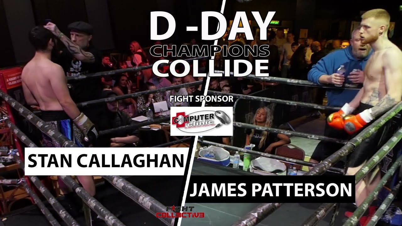 D-DAY BOXING: CHAMPIONS COLLIDE: 4 Stan Callaghan vs James Patterson