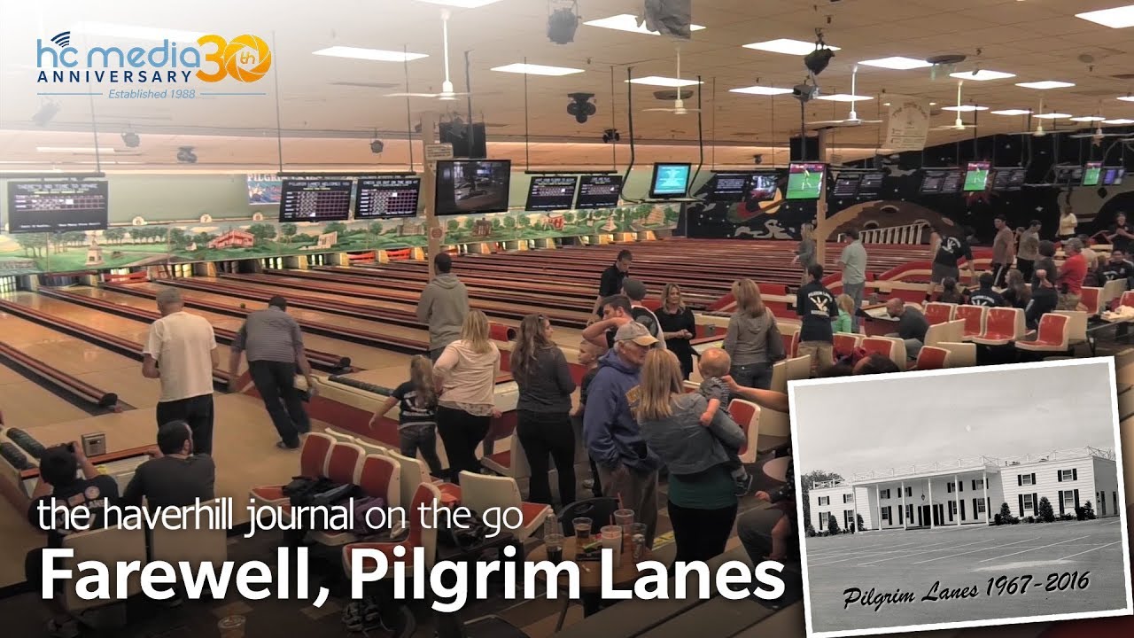 Farewell, Pilgrim Lanes - Apr. 16, 2018 - The Haverhill Journal On the Go