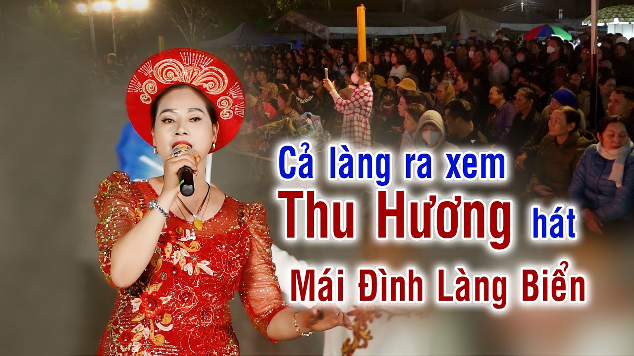 Cả làng đổ ra xem Thu Hương hát Mái Đình Làng Biển; Hội đình Phương Mỹ, Mỹ Đồng, Hải Phòng 2023.