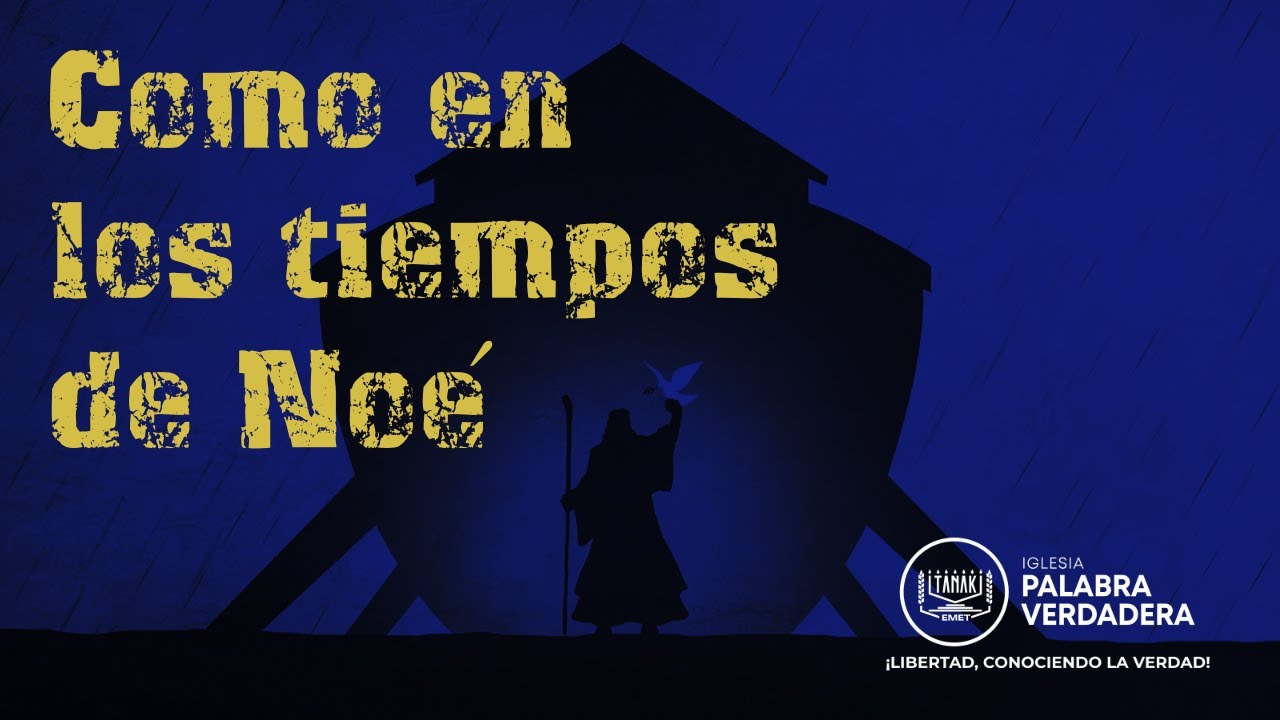 Como en los tiempos de Noé - Parte 1 - El uso de lo Antinatural