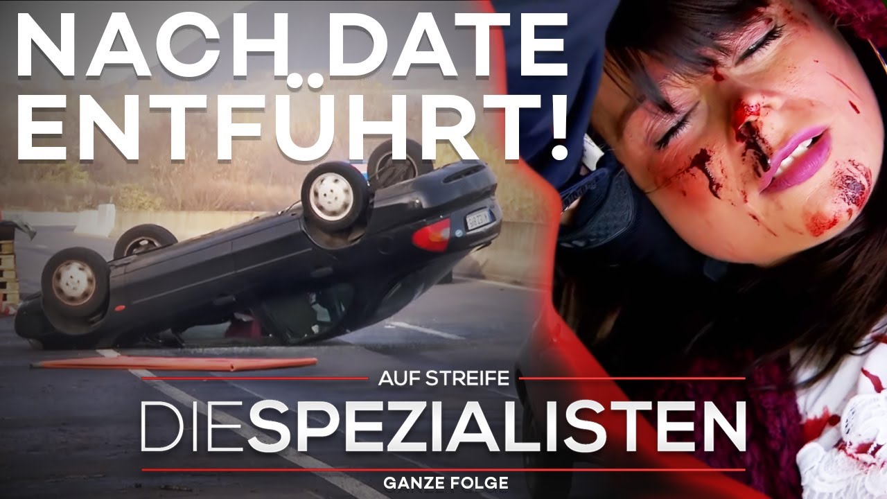 Hilfeschreie auf der Autobahn: Frau nach Blind Date entführt! |GANZE FOLGE| Die Spezialisten | SAT.1