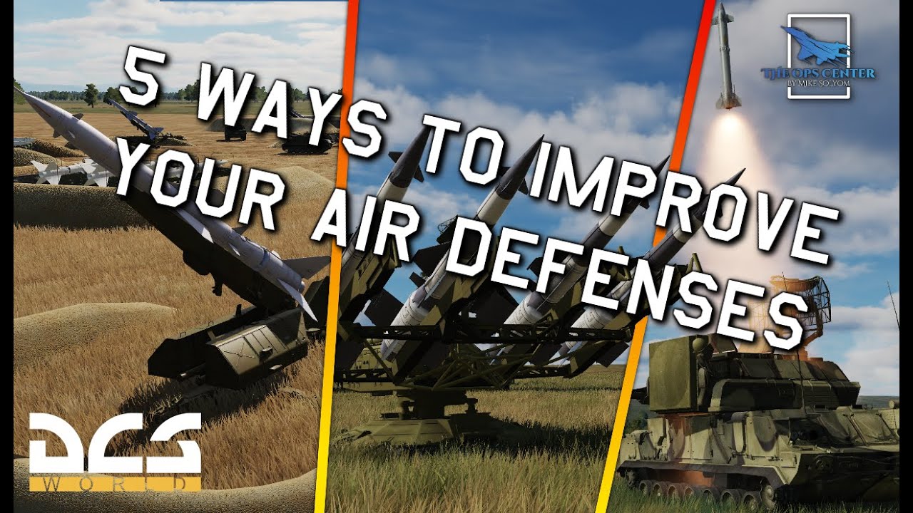 5 Ways To Improve Air Defenses in DCS | Explained By A USAF Sim & Wargame Developer